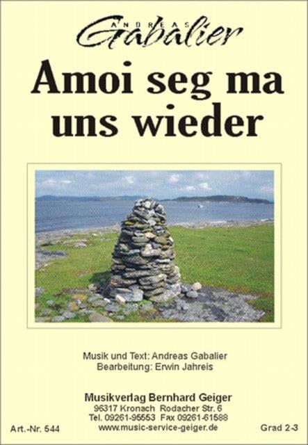 Amoi Seg Ma uns Wieder